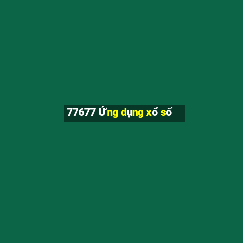 77677 Ứng dụng xổ số