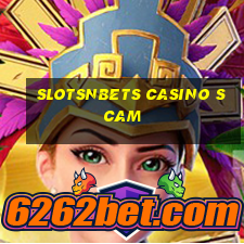 slotsnbets casino scam