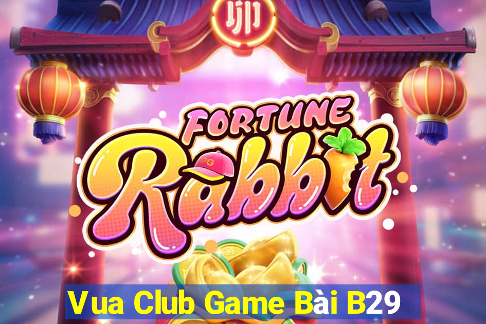 Vua Club Game Bài B29