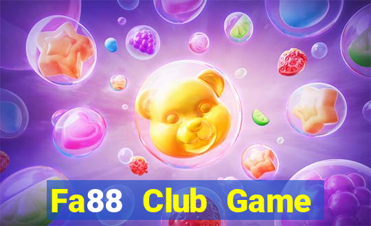 Fa88 Club Game Bài Quay Hũ