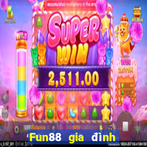 Fun88 gia đình xổ số