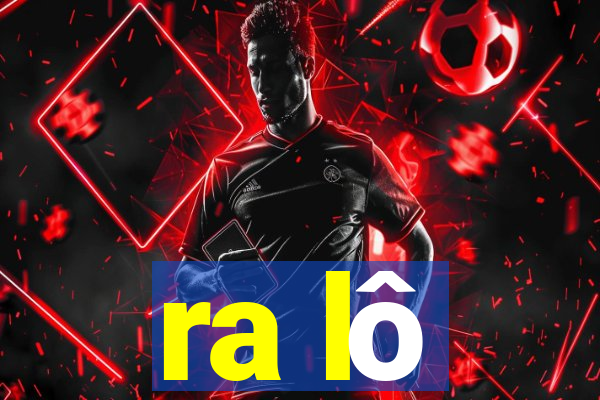 ra lô