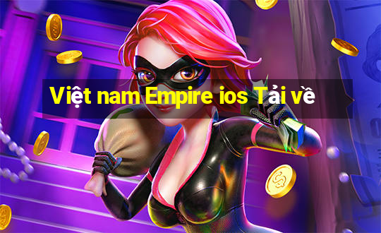 Việt nam Empire ios Tải về