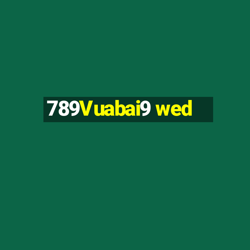 789Vuabai9 wed