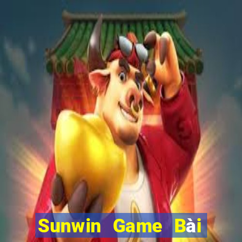 Sunwin Game Bài Uy Tín Nhất 2022