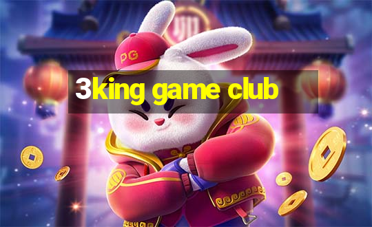 3king game club