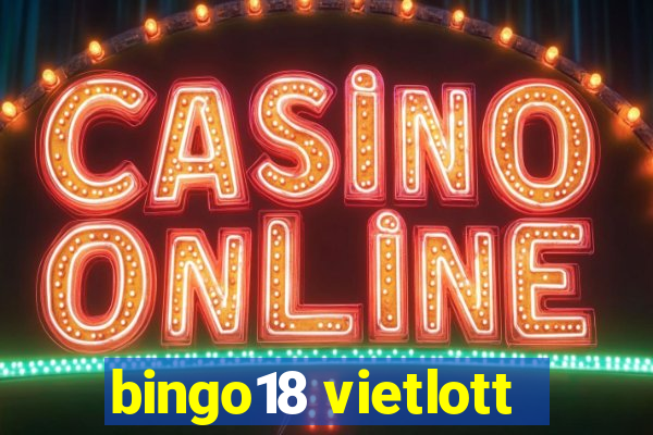 bingo18 vietlott