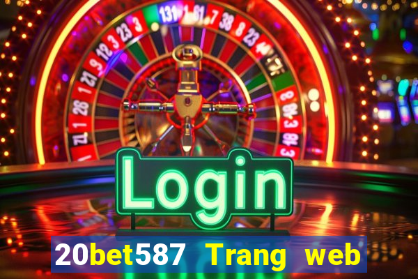 20bet587 Trang web xổ số 7