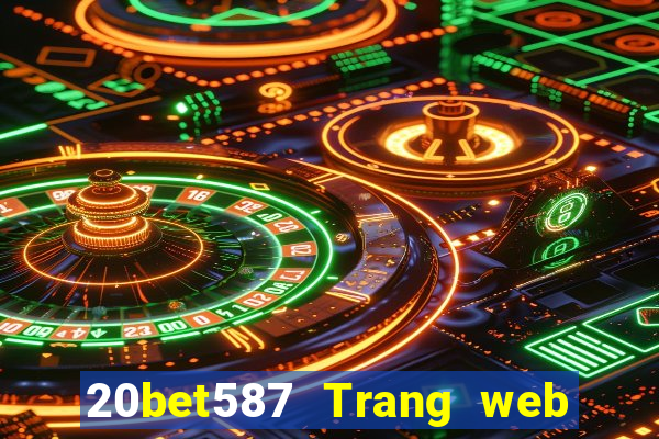 20bet587 Trang web xổ số 7