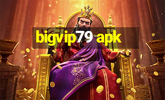 bigvip79 apk