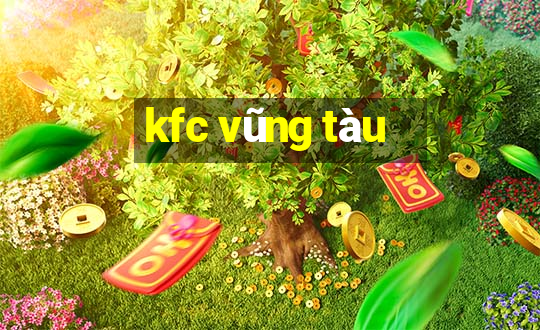 kfc vũng tàu