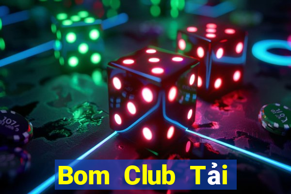 Bom Club Tải Game Bài B52