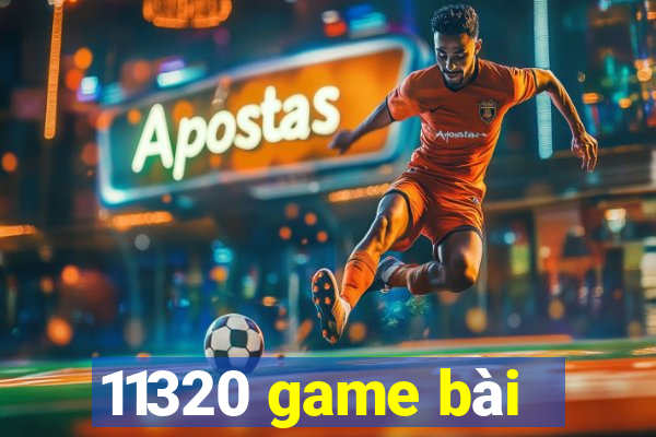 11320 game bài