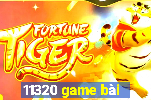 11320 game bài