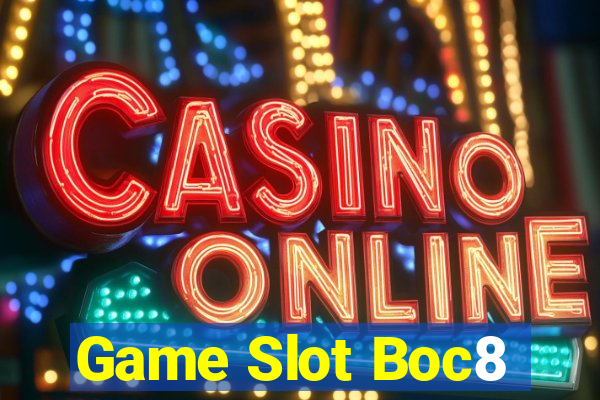 Game Slot Boc8