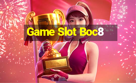 Game Slot Boc8