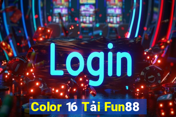 Color 16 Tải Fun88