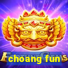 choang fun