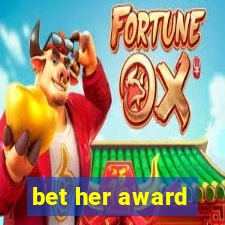 bet her award