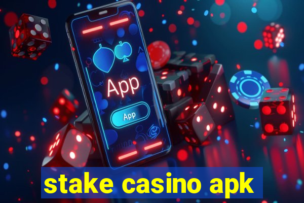 stake casino apk