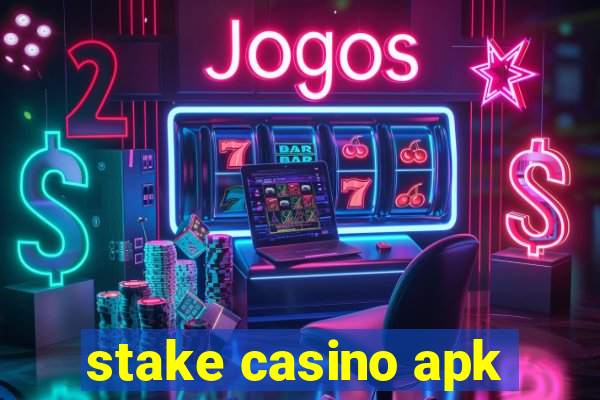 stake casino apk