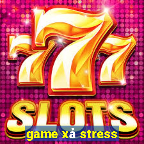 game xả stress