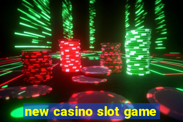 new casino slot game