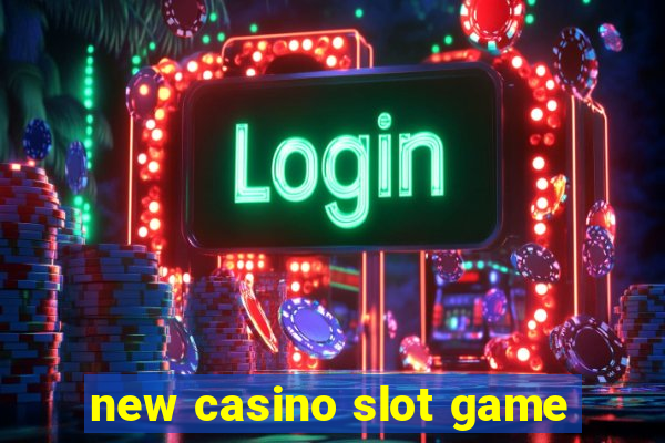 new casino slot game