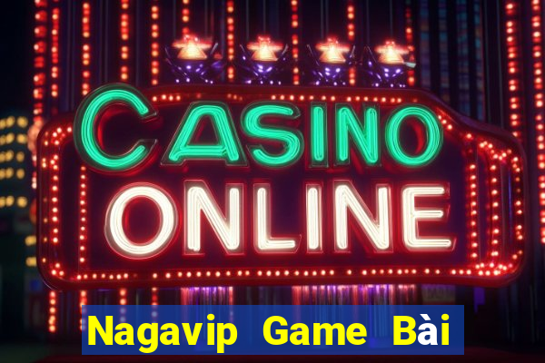 Nagavip Game Bài B52 Đổi Thưởng 2021