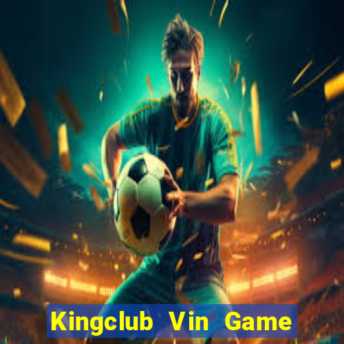 Kingclub Vin Game Bài Xì Lát