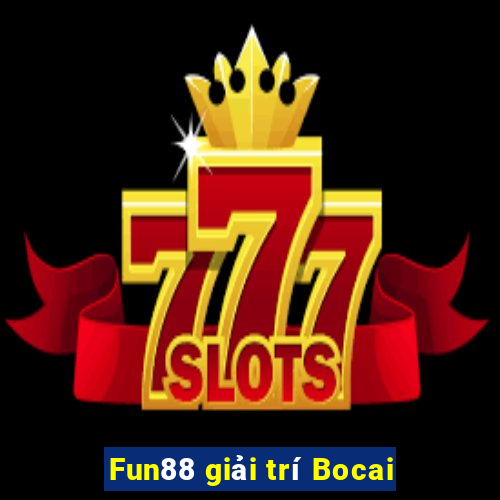 Fun88 giải trí Bocai