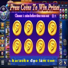 karaoke đạo làm con