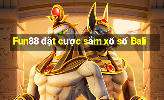 Fun88 đặt cược sắm xổ số Bali