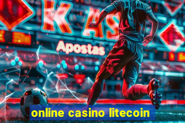 online casino litecoin