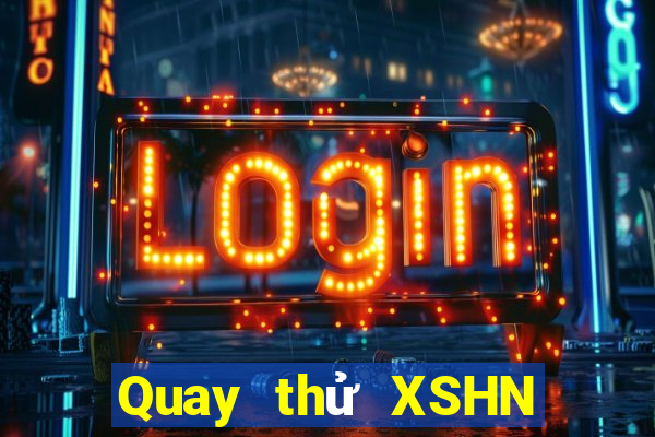 Quay thử XSHN ngày 10