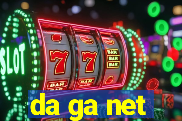 da ga net