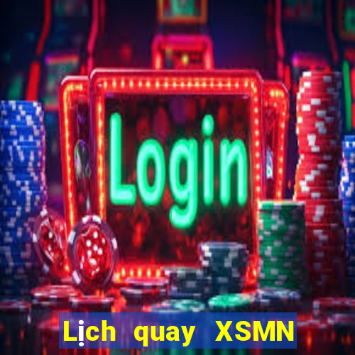 Lịch quay XSMN Thứ 2