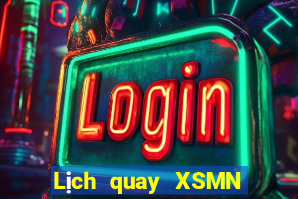 Lịch quay XSMN Thứ 2