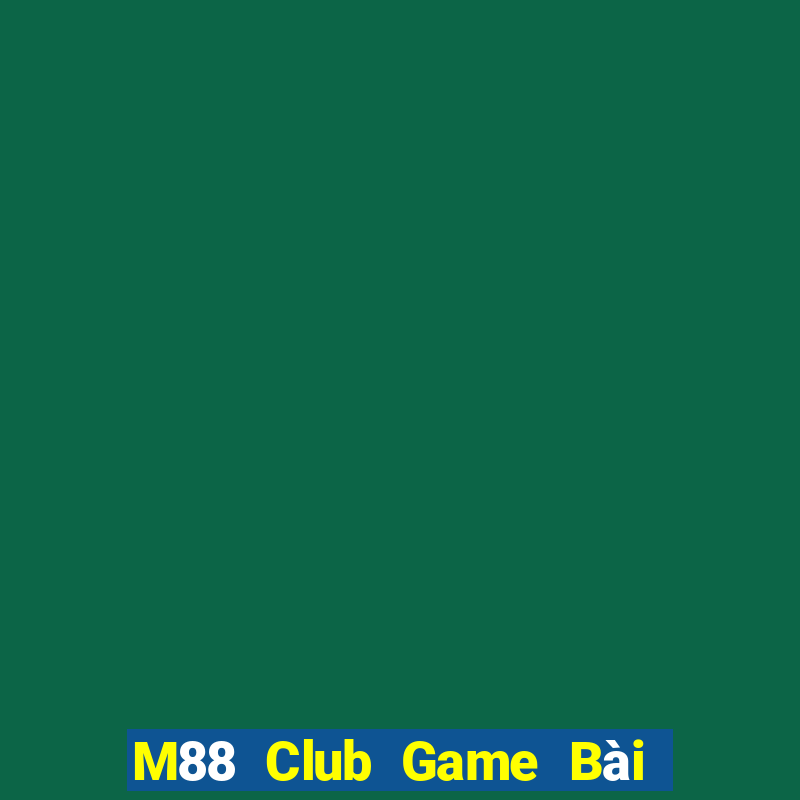 M88 Club Game Bài 52 Club