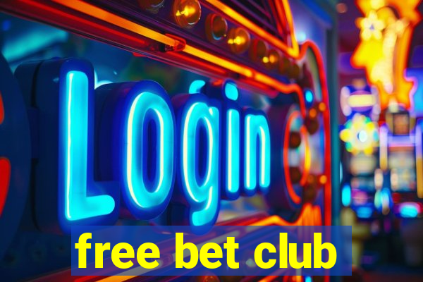 free bet club