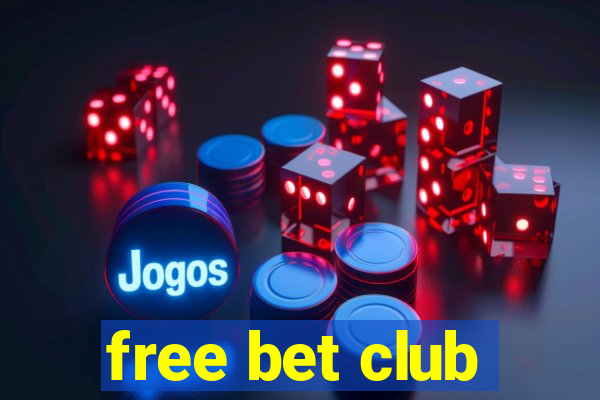 free bet club