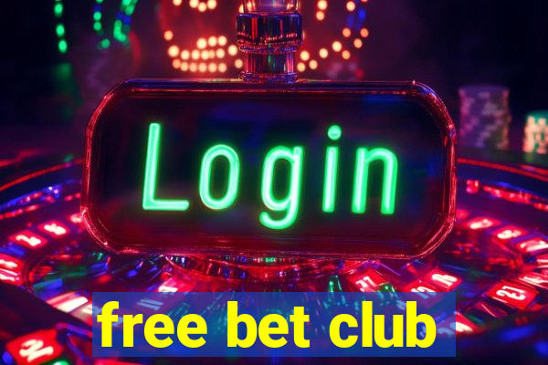 free bet club