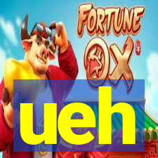 ueh