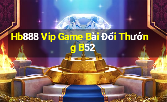 Hb888 Vip Game Bài Đổi Thưởng B52