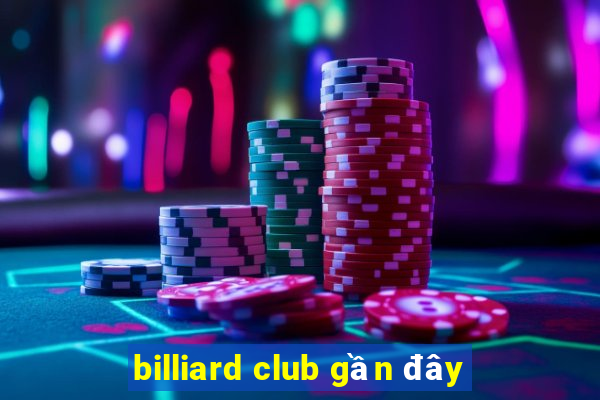 billiard club gần đây