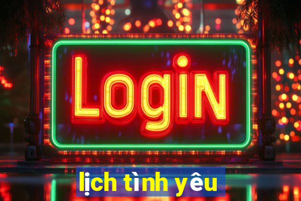 lịch tình yêu