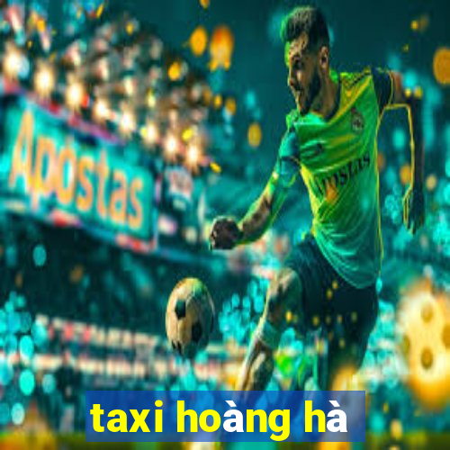 taxi hoàng hà