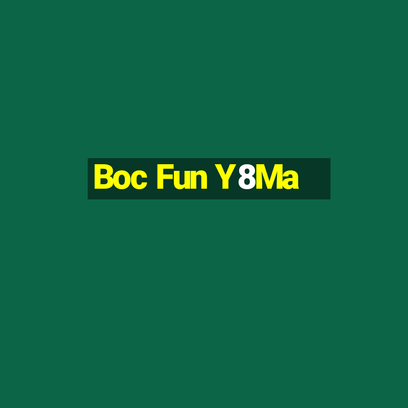 Boc Fun Y8Ma