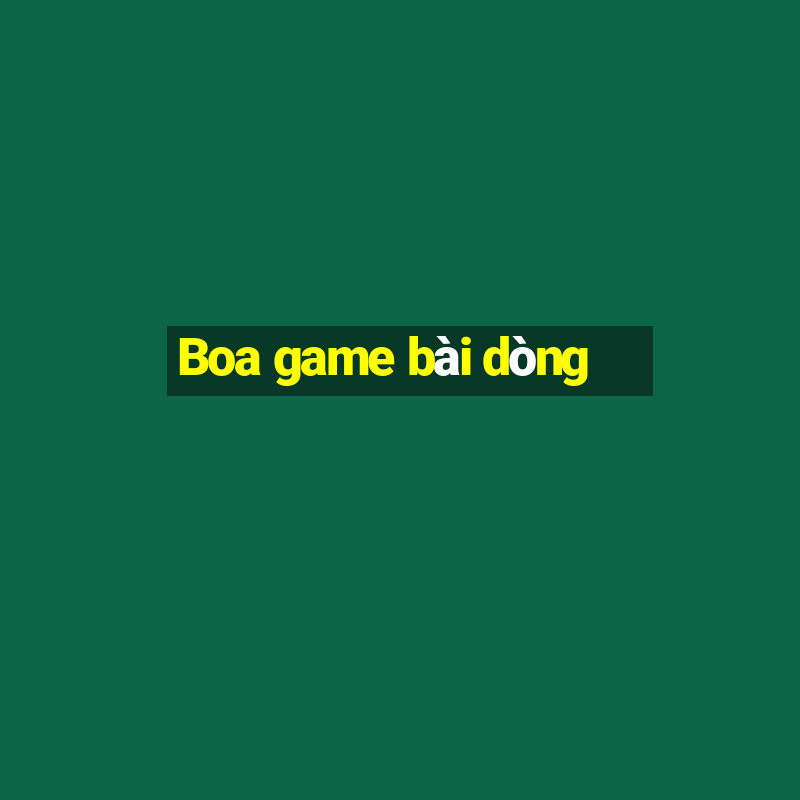 Boa game bài dòng