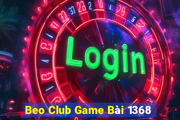 Beo Club Game Bài 1368